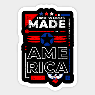 Two words made in America Sticker